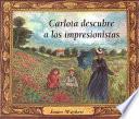 libro Carlota Descubre A Los Impresionistas