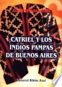 libro Catriel Y Los Indios Pampas De Buenos Aires