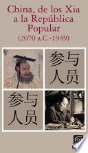 libro China, De Los Xia A La República Popular (2070 A.c. 1949)