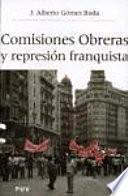 libro Comisiones Obreras Y La Represión Franquista