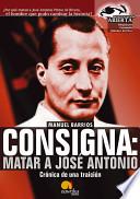 libro Consigna: Matar A Jose António