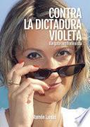 libro Contra La Dictadura Violeta