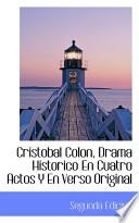 libro Cristobal Colon, Drama Historico En Cuatro Actos Y En Verso Original