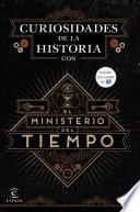 libro Curiosidades De La Historia Con El Ministerio Del Tiempo