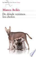 libro De Dónde Venimos Los Cholos