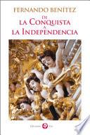 libro De La Conquista A La Independencia