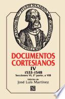 libro Documentos Cortesianos Iv: 1533 1548, Secciones Vi A Viii (segunda Parte)