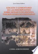 libro Edición Y Comentario De Las Inscripciones Sobre Mosaico De Hispania