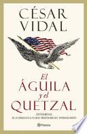 libro El águila Y El Quetzal