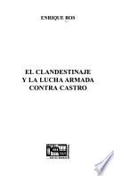 libro El Clandestinaje Y La Lucha Armada Contra Castro