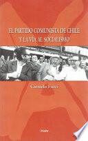 libro El Partido Comunista De Chile Y La Vía Al Socialismo