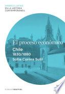 libro El Proceso Económico. Chile (1830 1880)