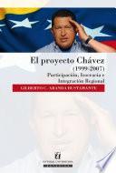 El Proyecto Chávez (1999 2007)