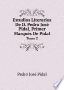 libro Estudios Literarios De D. Pedro Jos? Pidal, Primer Marqu?s De Pidal
