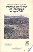 libro Extensión De Cultivos En España En El Siglo Xviii