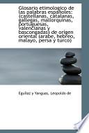libro Glosario Etimologico De Las Palabras Espaoles: Castellanas, Catalanas, Gallegas, Mallorquinas, Por