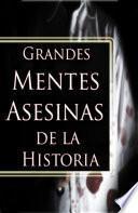 libro Grandes Mentes Asesinas De La Historia