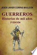 libro Guerreros,historias De Mil AÑos.3aediciÓn