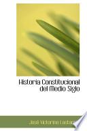 libro Historia Constitucional Del Medio Siglo