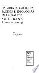 libro Historia De Caciques, Bandos E Ideologías En La Galicia No Urbana