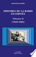 libro Historia De La Radio En España: 1939 1985