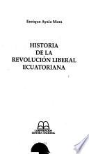 libro Historia De La Revolución Liberal Ecuatoriana