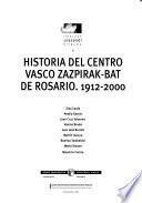 libro Historia Del Centro Vasco Zazpirak Bat De Rosario, 1912 2000