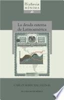 libro Historia Minima De La Deuda Externa De Latinoamérica, 1820 2010