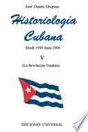 libro Historiología Cubana: Desde 1980 Hasta 2000 (la Revolución Traidora)