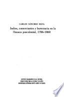 libro Indios, Comerciantes Y Burocracia En La Oaxaca Poscolonial, 1786 1860