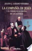 libro La Compañía De Jesús Y El Poder En La España De Los Austrias