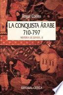 libro La Conquista árabe, 710 797