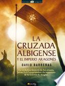 libro La Cruzada Albigense Y El Imperio Aragonés
