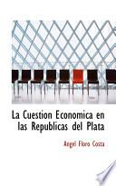 libro La Cuesti=n Econ=mica En Las RepĚblicas Del Plat