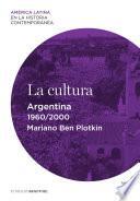 libro La Cultura. Argentina (1960 2000)