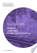 libro La Cultura. México (1930 1960)