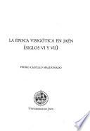 libro La época Visigótica En Jaén (siglo Vi Y Vii)