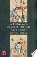 libro La Frontera Norte De México, 1821 1846