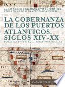 libro La Gobernanza De Los Puertos Atlánticos, Siglos Xiv Xx