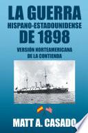 libro La Guerra Hispano Estadounidense De 1898.