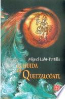 libro La Huida De Quetzalcóatl