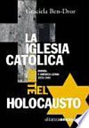 libro La Iglesia Católica Ante El Holocausto