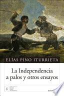 libro La Independencia A Palos