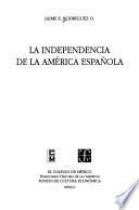 libro La Independencia De La América Española