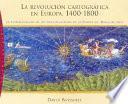 libro La Revolución Cartográfica En Europa, 1400 1800