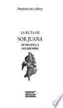 libro La Ruta De Sor Juana