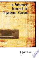 libro La Substancia Inmortal Del Organismo Humano
