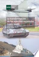 libro La Transformación De Los Ejércitos Españoles (1975 2008)