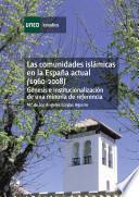 libro Las Comunidades Islámicas En La España Actual (1960 2008). Génesis E Institucionalización De Una Minoría De Referencia