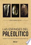 libro Las Esfinges Del Paleolítico